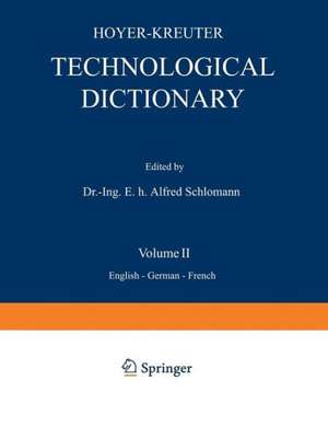 Technological Dictionary: Volume II English — German — French de NA Hoyer