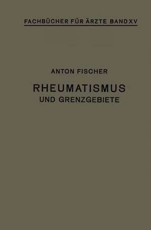 Rheumatismus und Grenzgebiete de Anton Fischer