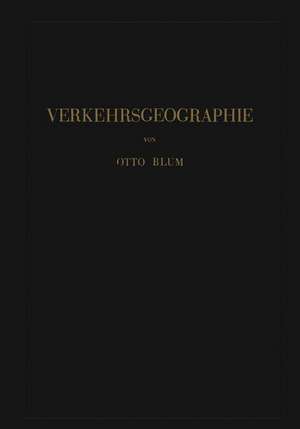 Verkehrsgeographie de Otto Blum