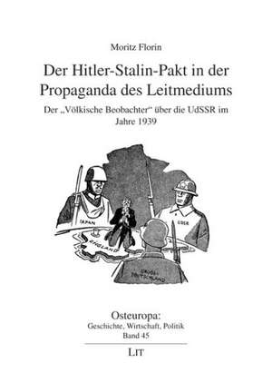 Der Hitler-Stalin-Pakt in der Propaganda des Leitmediums de Moritz Florin