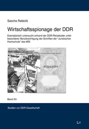 Wirtschaftsspionage der DDR de Sascha Rafalzik