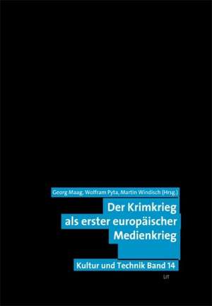 Der Krimkrieg als erster europäischer Medienkrieg de Georg Maag