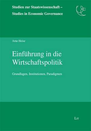 Einführung in die Wirtschaftspolitik de Arne Heise