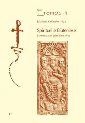 Spirituelle Blütenlese 1 de Jakobus Kaffanke