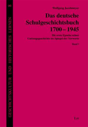 Das deutsche Schulgeschichtsbuch 1700-1945 de Wolfgang Jacobmeyer