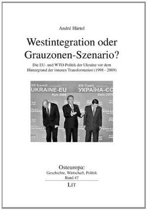 Westintegration oder Grauzonen-Szenario? de André Härtel