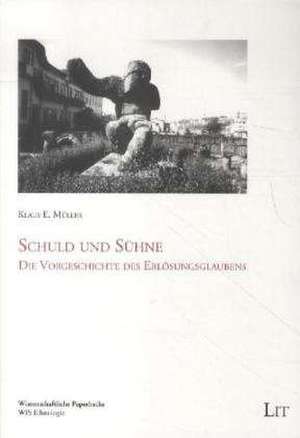 Schuld und Sühne de Klaus E. Müller