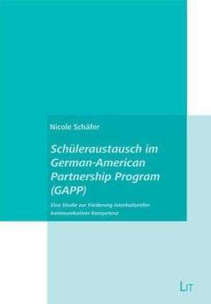 Schüleraustausch im German-American Partnership Program (GAPP) de Nicole Schäfer