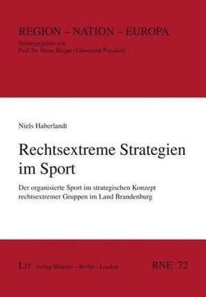 Rechtsextreme Strategien im Sport de Niels Haberlandt