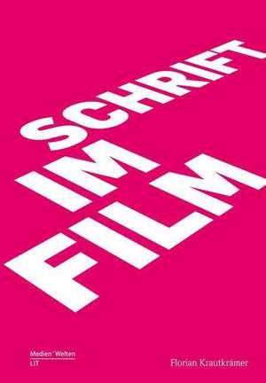 Schrift im Film de Florian Krautkrämer