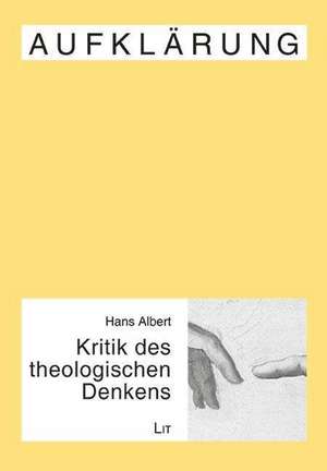 Kritik des theologischen Denkens de Hans Albert