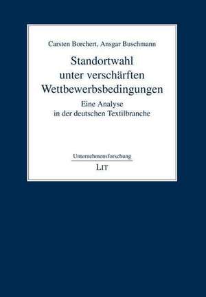 Standortwahl unter verschärften Wettbewerbsbedingungen de Carsten Borchert