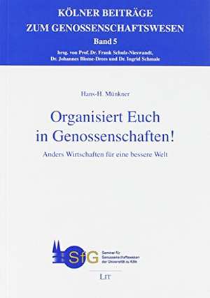 Organisiert Euch in Genossenschaften! de Hans-H. Münkner