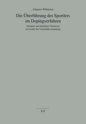 Die Überführung des Sportlers im Dopingverfahren de Johannes Wilkmann