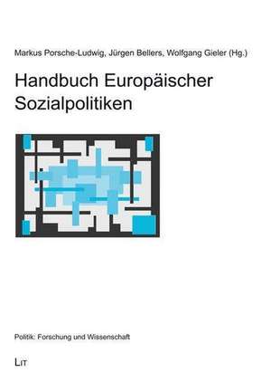 Handbuch Europäischer Sozialpolitiken de Markus Porsche-Ludwig