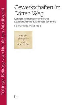 Gewerkschaften im Dritten Weg de Hermann Reichold