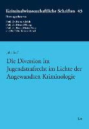 Die Diversion im Jugendstrafrecht im Lichte der Angewandten Kriminologie de Julia Gräf