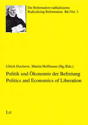 Politics and Economics of Liberation. Politik Und Okonomie Der Befreiung: Manuals for Explorers and the Concept of Ethnological Fieldwork in the Late 19th Century Germany de Ulrich Duchrow