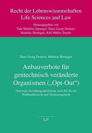 Anbauverbote für gentechnisch veränderte Organismen ("Opt-Out") de Hans-Georg Dederer