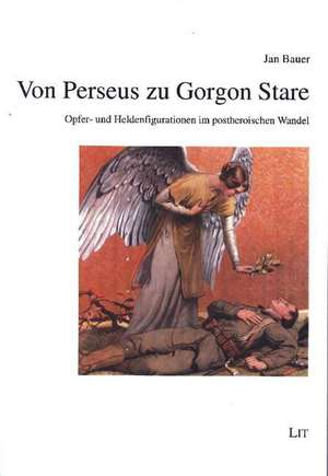 Von Perseus zu Gorgon Stare de Jan Bauer