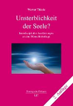 Unsterblichkeit der Seele? de Werner Thiede