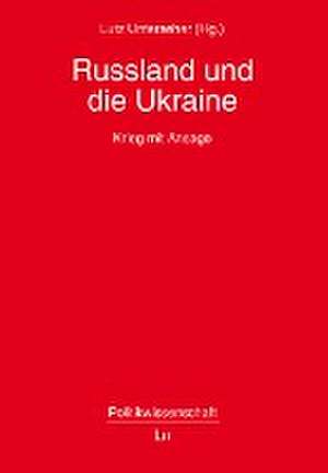 Rußland und die Ukraine de Lutz Unterseher