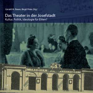 Das Theater in der Josefstadt de Gerald M. Bauer