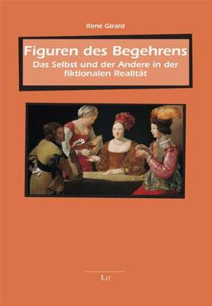 Figuren des Begehrens de René Girard