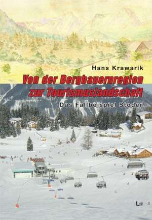 Von der Bergbauernregion zur Tourismuslandschaft de Hans Krawarik