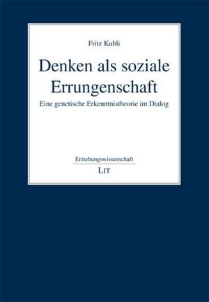 Denken als soziale Errungenschaft de Fritz Kubli