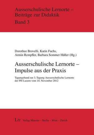 Ausserschulische Lernorte - Impulse aus der Praxis de Dorothee Bovelli