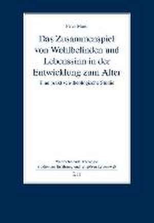 Das Zusammenspiel von Wohlbefinden und Lebenssinn in der Entwicklung zum Alter de Peter Marti