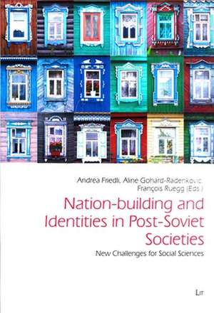 Nation-building and Identities in Post-Soviet Societies de François Rüegg