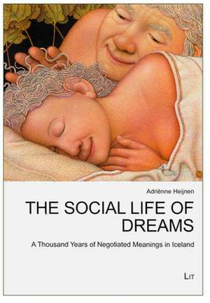 The Social Life of Dreams de Adriënne Heijnen