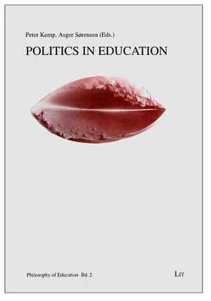 Politics in Education de Peter Kemp