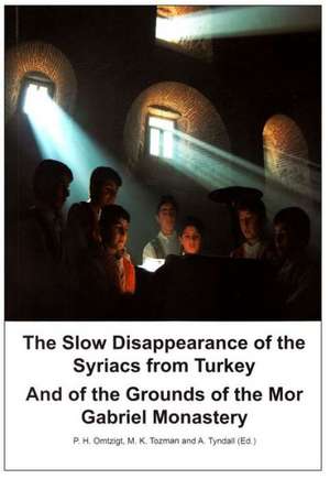 The Slow Disappearance of the Syriacs from Turkey de P. H. Omtzigt