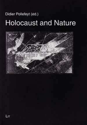 Holocaust and Nature de Didier Pollefeyt