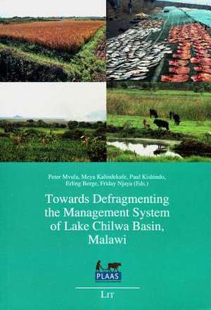 Towards Defragmenting the Management System of Lake Chilwa Basin, Malawi