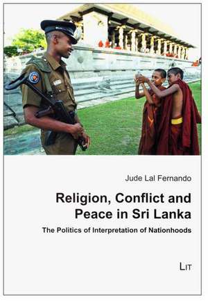 Religion, Conflict and Peace in Sri Lanka de Jude Lal Fernando