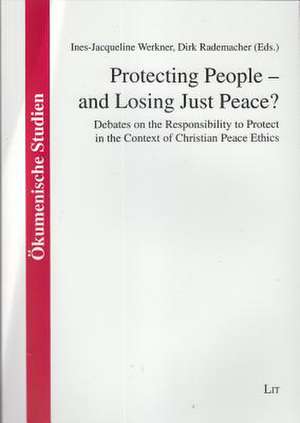 Protecting People - And Losing Just Peace? de Ines-Jacqueline Werkner