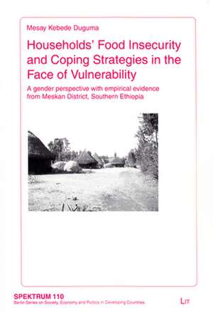 Households' Food Insecurity and Coping Strategies in the Face of Vulnerability de Mesay Kebede Duguma