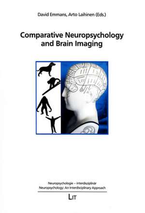 Comparative Neuropsychology and Brain Imaging de David Emmans