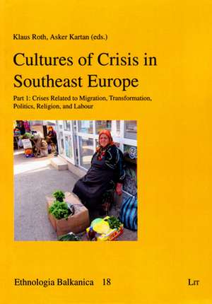 Cultures of Crisis in Southeast Europe 01 de Klaus Roth