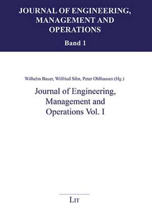 Journal of Engineering, Management and Operations Vol. I de Wilhelm Bauer