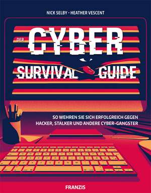 Der Cyber Survival Guide de Nick Selby