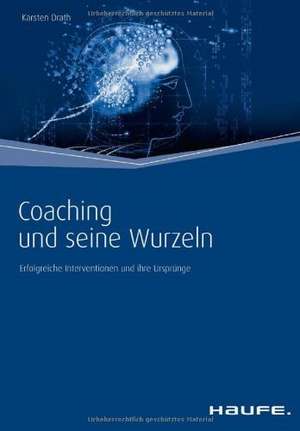 Coaching und seine Wurzeln de Karsten Drath