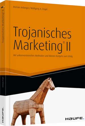 Trojanisches Marketing® II de Roman Anlanger