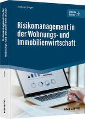 Risikomanagement in der Wohnungs- und Immobilienwirtschaft de Helmut Geyer