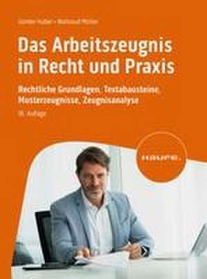 Das Arbeitszeugnis in Recht und Praxis de Günter Huber