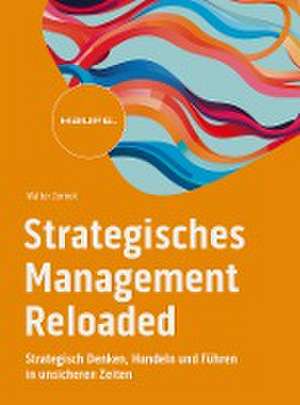 Strategisches Management Reloaded de Walter Zornek